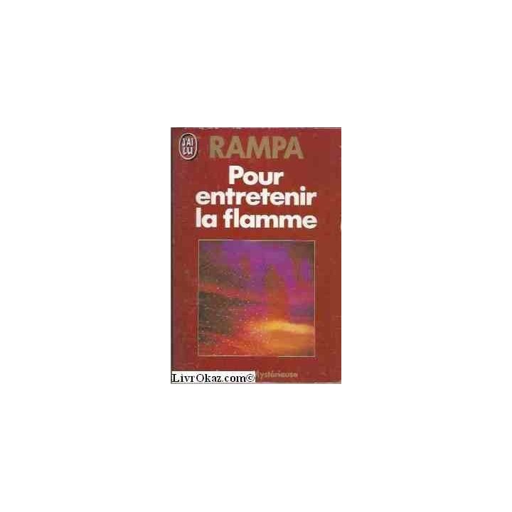 Pour entretenir la flamme